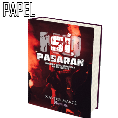 Sí, pasarán. Guerra civil española en 24 tweets es un libro del género thriller político y periodístico inspirado en la actualidad de España.