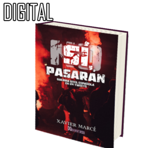 Sí, pasarán. Guerra civil española en 24 tweets es un libro del género thriller político y periodístico inspirado en la actualidad de España.