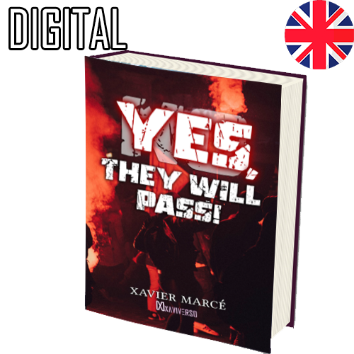 Yes, They Will Pass! Civil War in 24 tweets thriller book novel by Author Xavier Marce. Digital Collector Edition that includes ebook and audiobook.