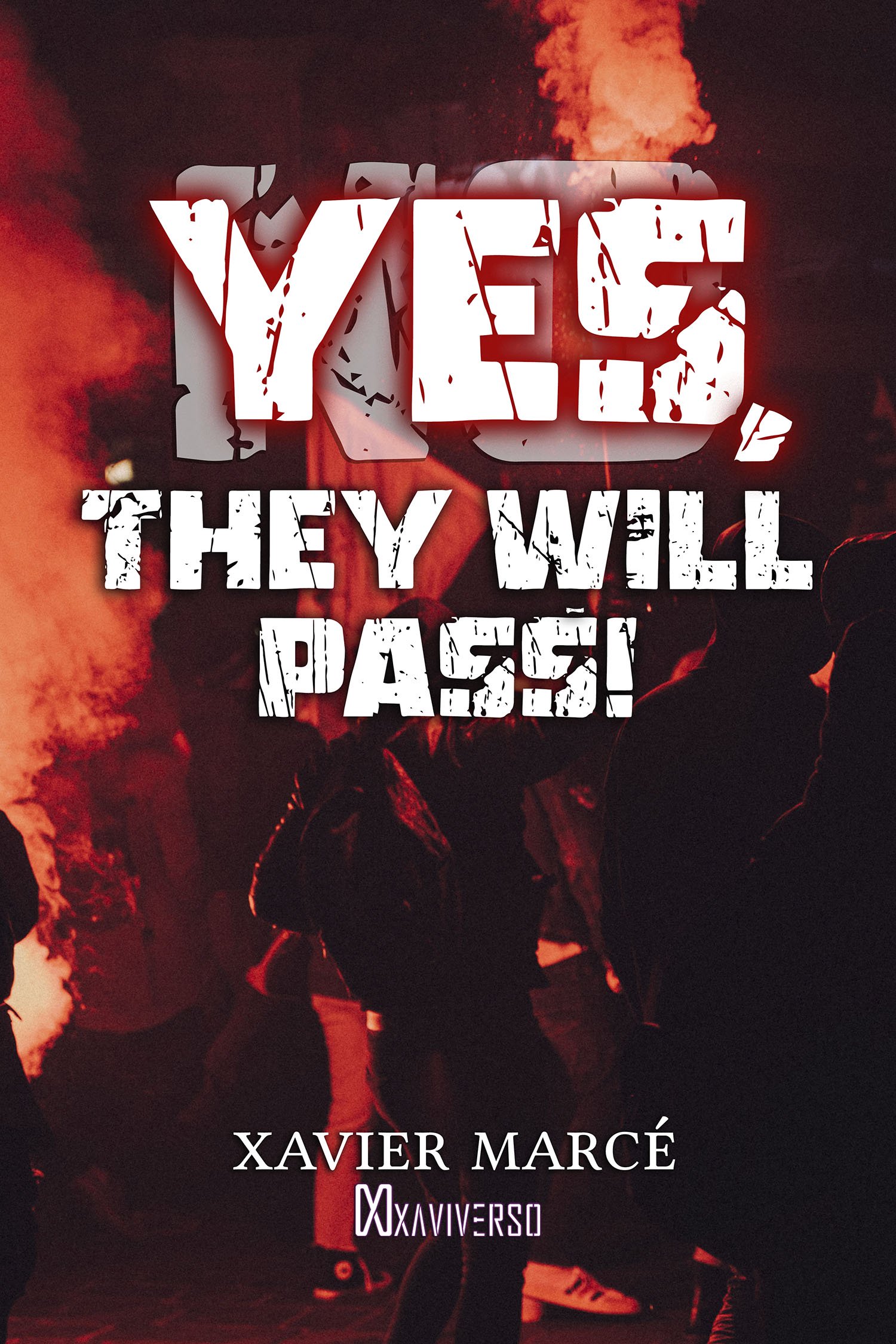 Yes, They Will Pass! Civil War in 24 tweets thriller book, ebook, audiobook.