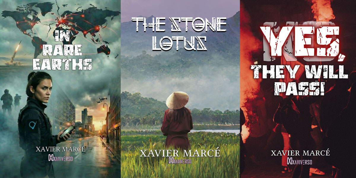 Dystopian Present book series pack including The Stone Lotus, Yes they will pass and In Rare Earths by Xavier Marce, book thrillers.